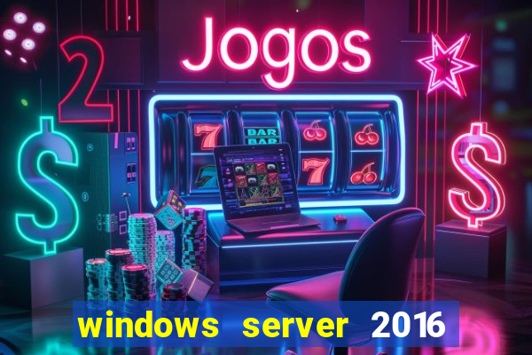 windows server 2016 download iso pt br